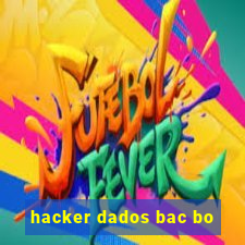 hacker dados bac bo